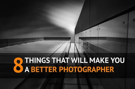 8 Things That Will Make You a Better Photographer. Learn photography